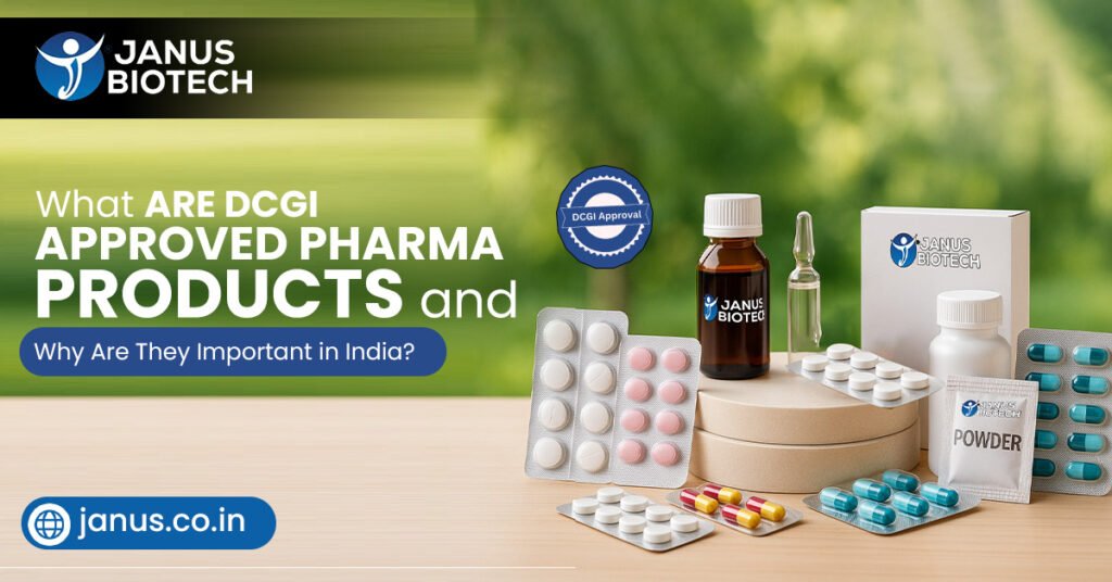 What Are DCGI Approved Pharma Products and Why Are They Important in India?