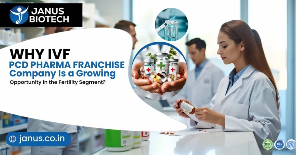 Why is the IVF PCD Pharma Franchise Company a growing opportunity in the fertility segment?