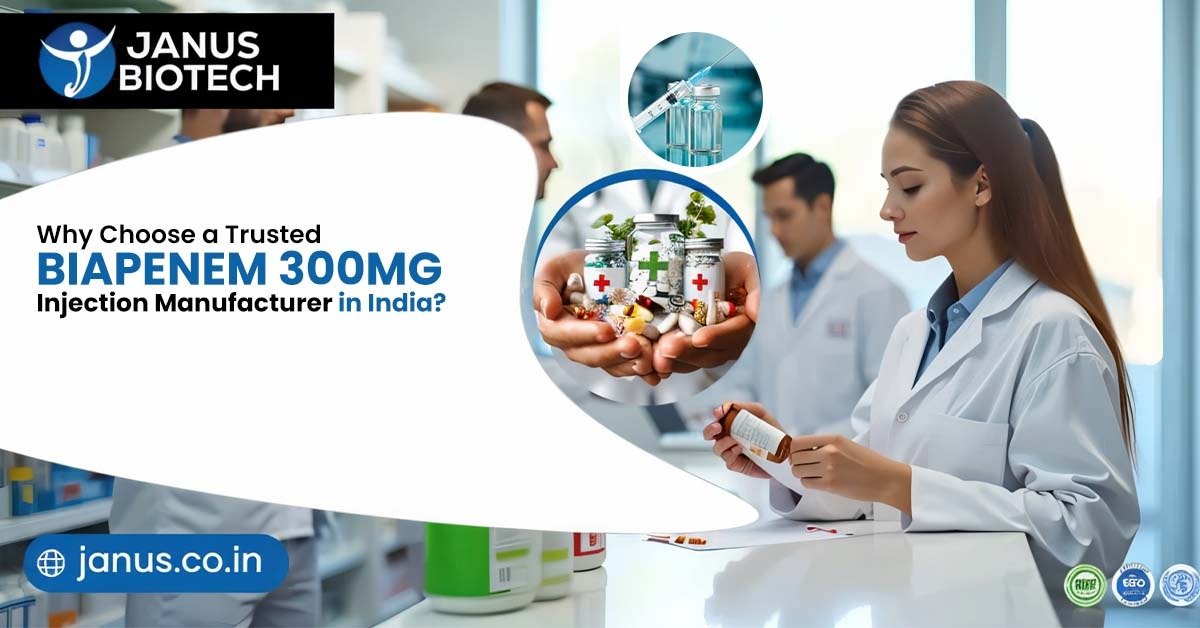 Why Choose a Trusted Biapenem 300mg Injection Manufacturer in India for Quality Healthcare Solutions